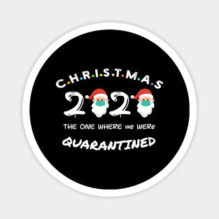 Christmas 2020 The one Where we were quarantined Magnet